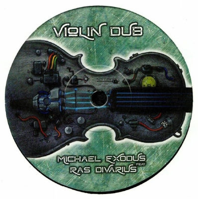 MICHAEL EXODUS FEATURING RAS DIVARIUS - Violin Dub / Dub the Violin