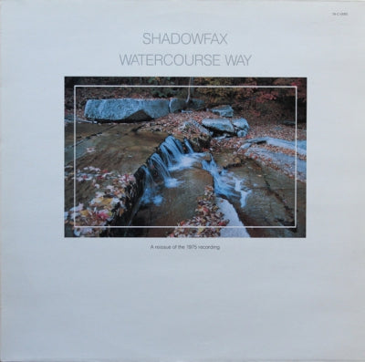 SHADOWFAX - Watercourse Way