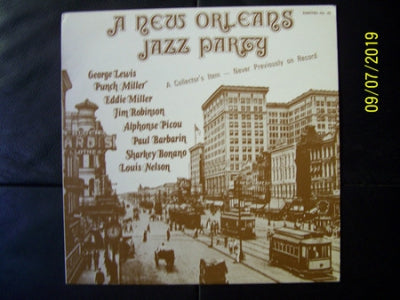 GEORGE LEWIS, PUNCH MILLER, EDDIE MILLER, JIM ROBINSON, ALPHONSE PICOU, PAUL BARBARIN - A New Orleans Jazz Party