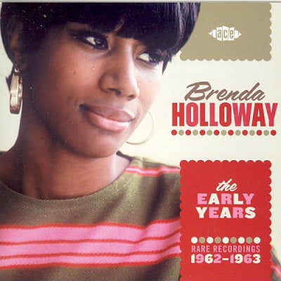 BRENDA HOLLOWAY - The Early Years Rare Recordings 1962-1963