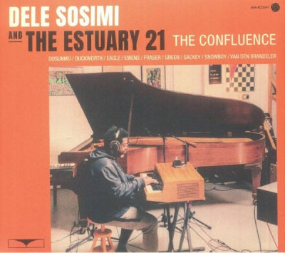 DELE SOSIMI AND THE ESTUARY 21 - The Confluence