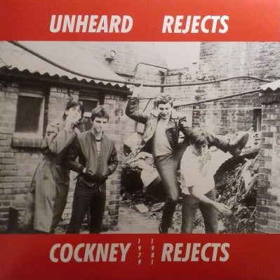 COCKNEY REJECTS - Unheard Rejects