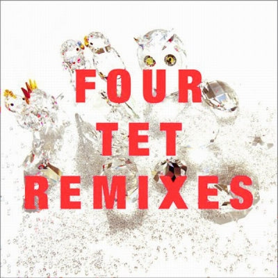 FOUR TET - Remixes