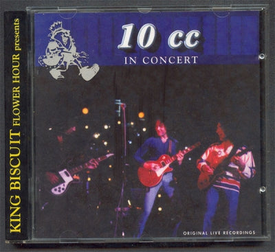 10CC - King Biscuit Flower Hour Presents 10cc In Concert