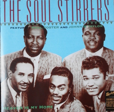 THE SOUL STIRRERS FEATURING PAUL FOSTER AND JOHNNIE TAYLOR - Heaven Is My Home