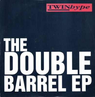 TWIN HYPE - Double Barrel (EP)