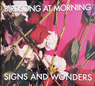 BIRDSONG AT MORNING - Signs And Wonders