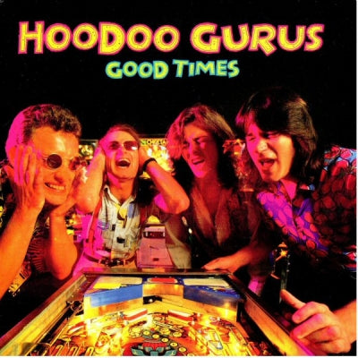 HOODOO GURUS - Good Times / On My Street