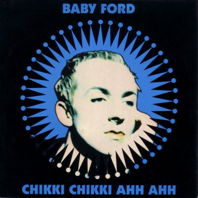 BABY FORD - Chikki Chikki Ahh Ahh / Fordtrax