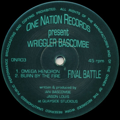 WRIGGLER BASCOMBE - Final Battle / Burn By The Fire / Omega Hendron