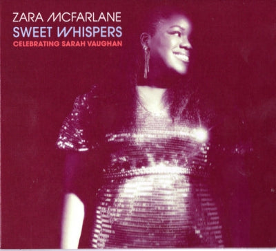 ZARA MCFARLANE - Sweet Whispers: Celebrating Sarah Vaughan