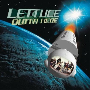 LETTUCE - Outta Here