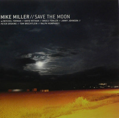 MIKE MILLER - Save The Moon