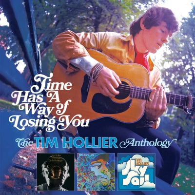 TIM HOLLIER - Time Has A Way Of Losing You (The Tim Hollier Anthology)