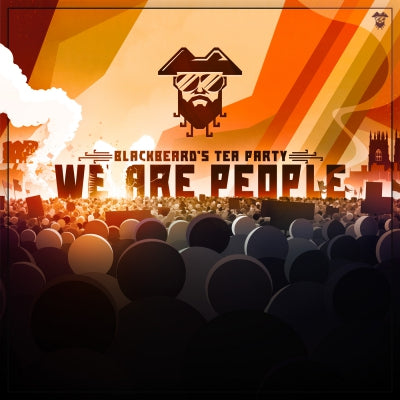 BLACKBEARD’S TEA PARTY - We Are People