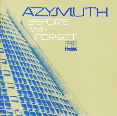 AZYMUTH - Before We Forget