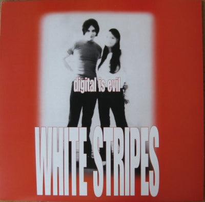 THE WHITE STRIPES - Digital Is Evil