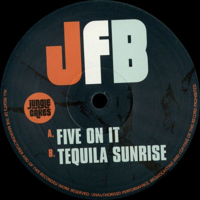 JFB - Five On It / Tequila Sunrise