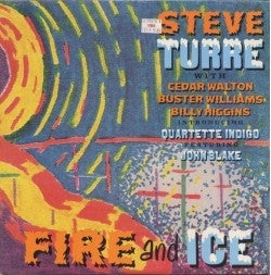 STEVE TURRE - Fire And Ice