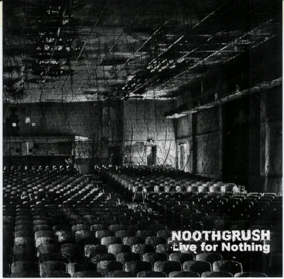 NOOTHGRUSH - Live For Nothing