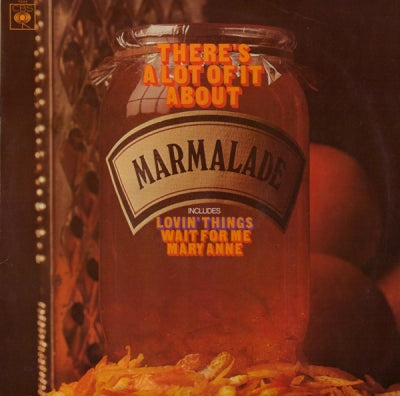 MARMALADE - There's A Lot Of It About