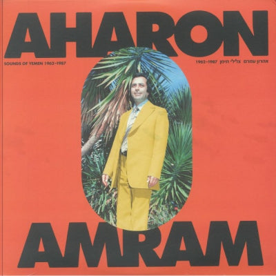 AHARON AMRAM - Sounds Of Yemen 1962-1987