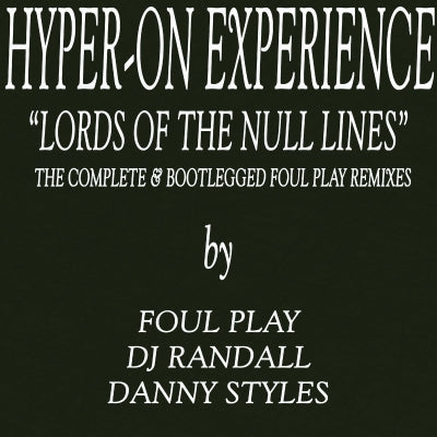 HYPER-ON EXPERIENCE - Lords Of The Null Lines - Complete & Bootleg Remixes EP