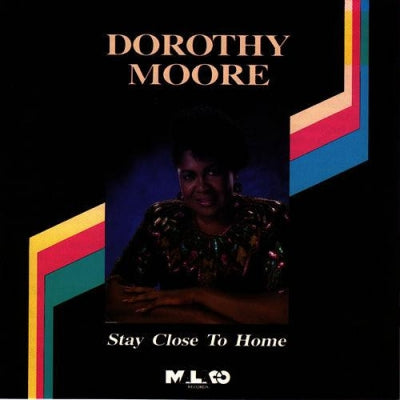 DOROTHY MOORE - Stay Close To Home