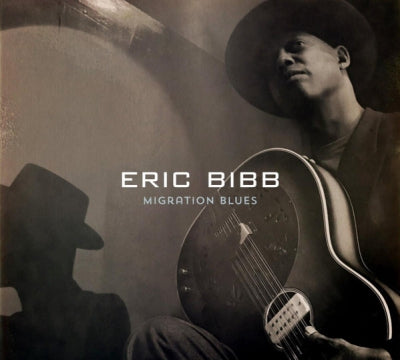 ERIC BIBB - Migration Blues