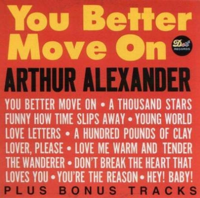 ARTHUR ALEXANDER - You Better Move On