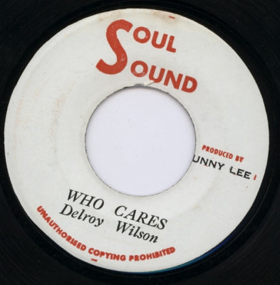 DELROY WILSON / I. ROY JR. - Who Cares / Version