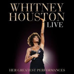 WHITNEY HOUSTON - Live: Her Greatest Performances