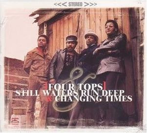 FOUR TOPS - Still Waters Run Deep & Changing Times