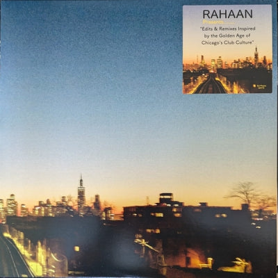 RAHAAN - Edits & Remixes Inspired by the Golden Age of Chicago's Club Culture