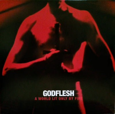 GODFLESH - A World Lit Only By Fire