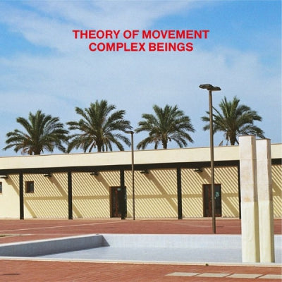 THEORY OF MOVEMENT - Complex Beings