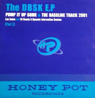 DBSK (BILLY 'DANIEL' BUNTER & STEVE KNIGHT) - The DBSK EP Part 2 (Pump It Up Some / The Bassline Track 2001 - Remixes)