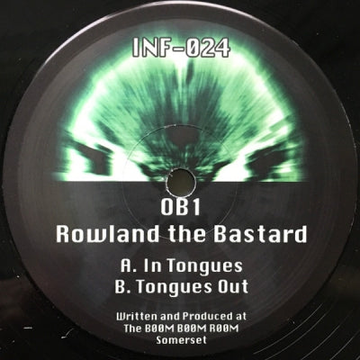 OB1 & ROWLAND THE BASTARD - In Tongues / Tongues Out