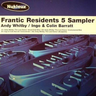 VARIOUS (ANDY WHITBY / INGO & COLIN BARRATT) - Frantic Residents 5 Sampler (The Last Dance / Concentrate)