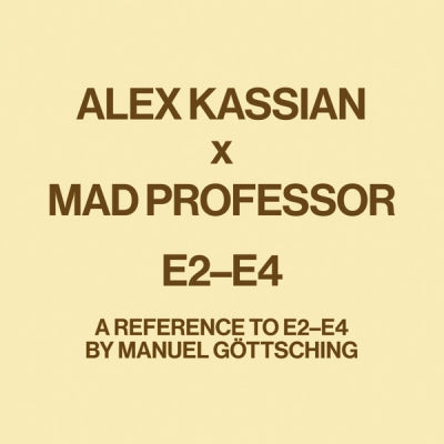 ALEX KASSIAN - E2-E4 - A Reference To E2-E4 By Manuel Göttsching