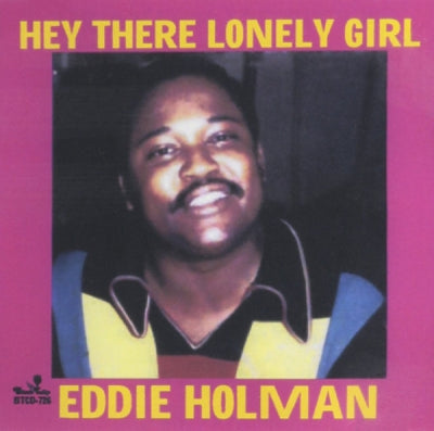 EDDIE HOLMAN - Hey There Lonely Girl