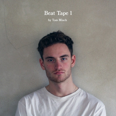 TOM MISCH - Beat Tape 1