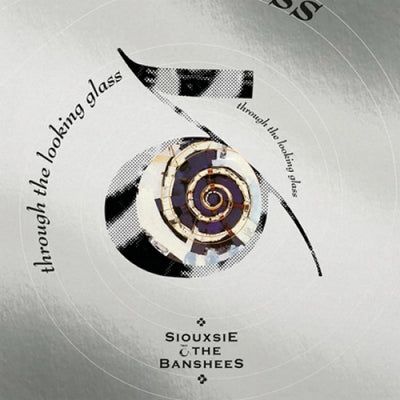 SIOUXSIE AND THE BANSHEES - Through The Looking Glass