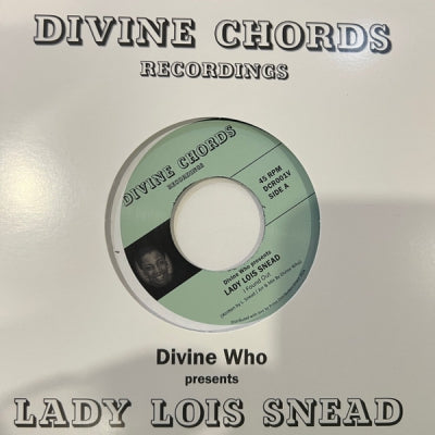 DIVINE WHO PRESENTS LADY LOIS SNEAD - I Found Out / Until We Learn