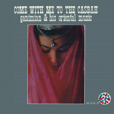 GANIMIAN & HIS ORIENTAL MUSIC - Come With Me To The Casbah