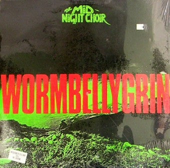 THE MIDNIGHT CHOIR - Wormbellygrin