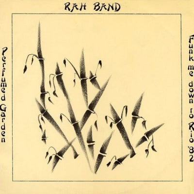 RAH BAND - Perfumed Garden / Funk Me Down To Rio '82