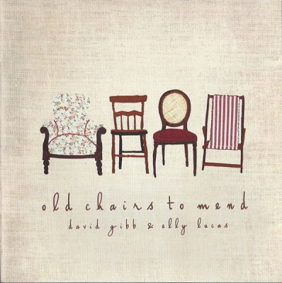 DAVID GIBB & ELLY LUCAS - Old Chairs To Mend