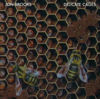 JON BROOKS - Delicate Cages