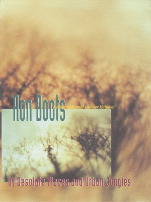 RON BOOTS FEATURING HAROLD VAN DER HEIJDEN - Of Desolate Places And Urban Jungles